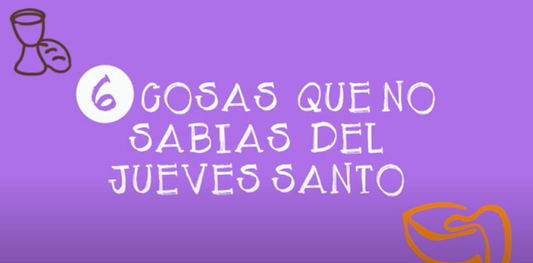 Secretos del Jueves Santo: 6 Cosas que No Sabías del Jueves Santo